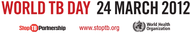 March 24, 2012 - World TB Day