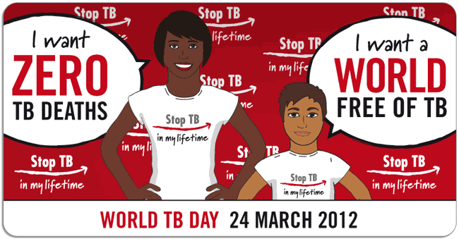 March 24, 2012 - World TB Day